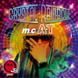 m.c.A・T／Crystal-Rainbow 【CD】