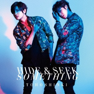 東方神起／Hide ＆ Seek／Something 【CD】