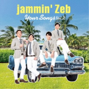jammin’Zeb／Your Songs Vol.2 【CD】