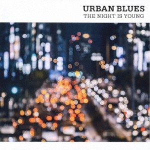 (V.A.)／URBAN BLUES THE NIGHT IS YOUNG 【CD】