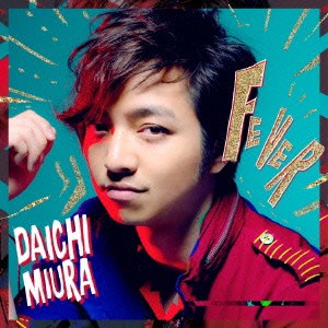 DAICHI MIURA／FEVER 【CD+Blu-ray】