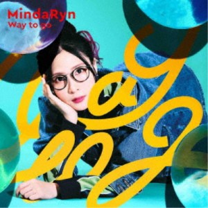 MindaRyn／Way to go 【CD】