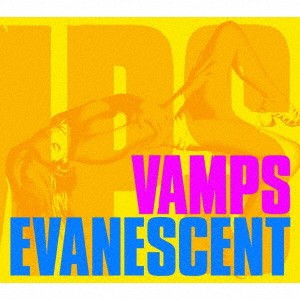 VAMPS／EVANESCENT (初回限定) 【CD+DVD】