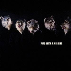 MAN WITH A MISSION／MAN WITH A MISSION 【CD】