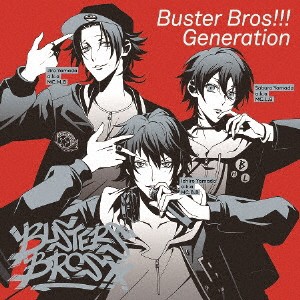 Buster Bros！！！(イケブクロ・ディビジョン)／Buster Bros！！！ Generation 【CD】