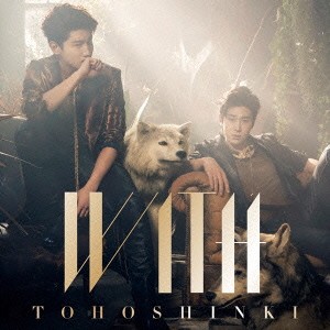 東方神起／WITH 【CD+DVD】