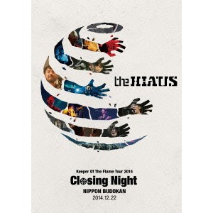 the HIATUS／Keeper Of The Flame Tour 2014 Closing Night NIPPON BUDOKAN 2014.12.22 【DVD】