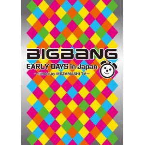 BIGBANG／BIGBANG EARLY DAYS in Japan 〜filmed by MEZAMASHI TV〜 【DVD】