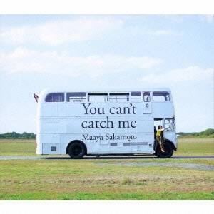 坂本真綾／You can’t catch me (初回限定) 【CD】