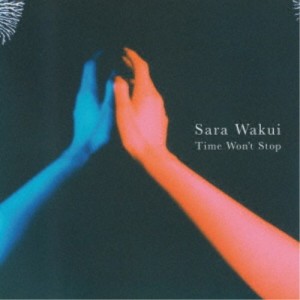 Sara Wakui／Time Won’t Stop 【CD】