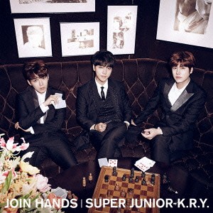 SUPER JUNIOR-K.R.Y.／JOIN HANDS 【CD】