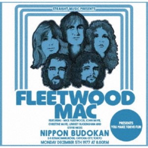 フリートウッド・マック／ユー・メイク・トウキョウ・ファン 1977 【CD】