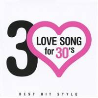 (オムニバス)／LOVE SONG for 30’s BEST HIT STYLE 【CD】