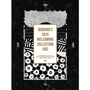 BIGBANG／BIGBANG’S 2015 WELCOMING COLLECTION DVD (初回限定) 【DVD】