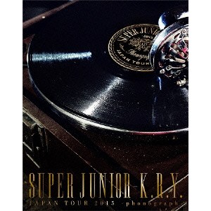 SUPER JUNIOR-K.R.Y. JAPAN TOUR 2015 -phonograph- (初回限定) 【Blu-ray】