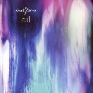 touch my secret／nil 【CD】