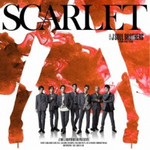 三代目 J SOUL BROTHERS from EXILE TRIBE／SCARLET 【CD】