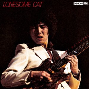 渡辺香津美／LONESOME CAT 【CD】