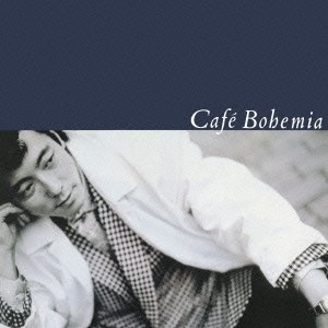 佐野元春／Cafe Bohemia 【CD】