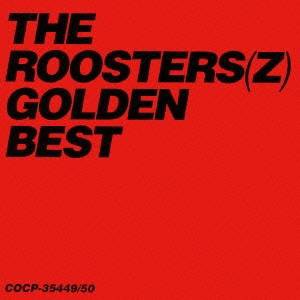 THE ROOSTERS／ゴールデン☆ベスト ザ・ルースターズ 【CD】