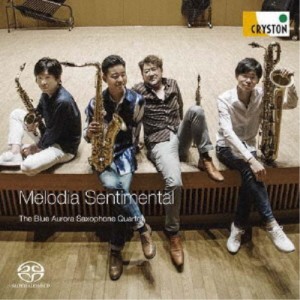 ブルーオーロラ サクソフォン・カルテット／Melodia Sentimental 【CD】