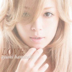 浜崎あゆみ／LOVE 【CD+DVD】