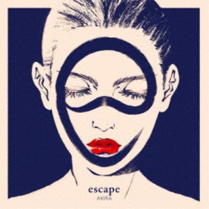 AKIRA／escape 【CD】