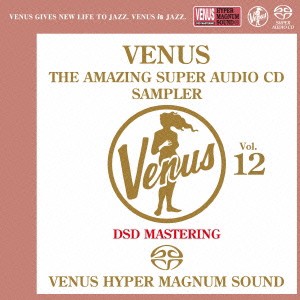 (V.A.)／ヴィーナス・アメイジングSACD スーパー・サンプラー Vol.12《SACD ※専用プレーヤーが必要です》 【CD】