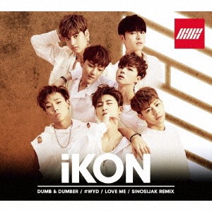 iKON／DUMB ＆ DUMBER 【CD】