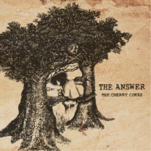 THE CHERRY COKE＄／THE ANSWER 【CD】