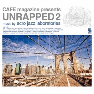 acro jazz laboratories／CAFE magazine presents UNRAPPED 2 【CD】