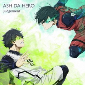 ASH DA HERO／Judgement《ブルーロック盤》 【CD】