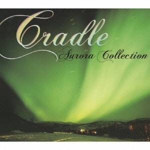 Cradle／Aurora Collection 【CD】