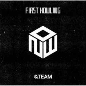 ＆TEAM／First Howling ： NOW《通常盤》 (初回限定) 【CD】