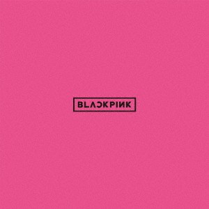 BLACKPINK／BLACKPINK 【CD+DVD】