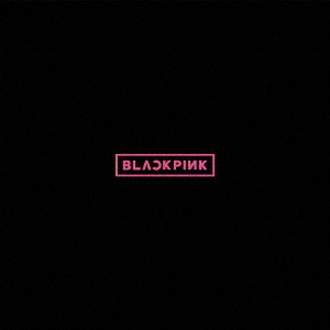 BLACKPINK／BLACKPINK 【CD】