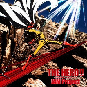 JAM Project／THE HERO！！ 〜怒れる拳に火をつけろ〜《アニメ盤》 【CD】
