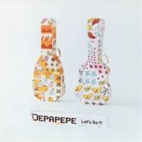 DEPAPEPE／Let’s Go！！！ 【CD】