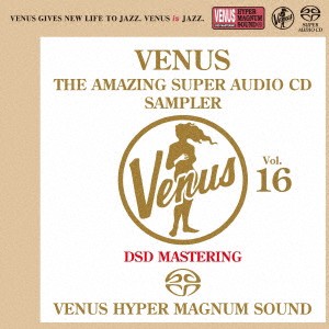 (V.A.)／ヴィーナス・アメイジングSACD スーパー・サンプラー Vol.16《SACD ※専用プレーヤーが必要です》 【CD】