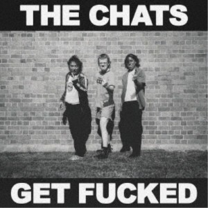 THE CHATS／GET FUCKED 【CD】