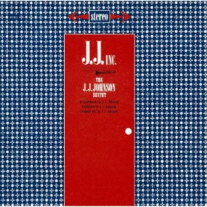 J.J.ジョンソン／J.J.Inc. ＋3 【CD】