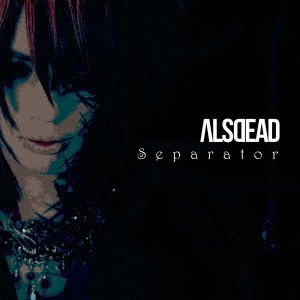 ALSDEAD／Separator 【CD】