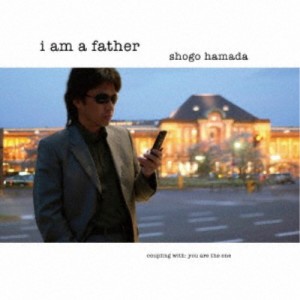 浜田省吾／I am a father 【CD】