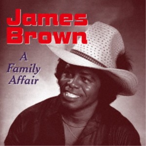 ジェームス・ブラウン／ア・ファミリー・アフェアー《完全限定生産盤》 (初回限定) 【CD】