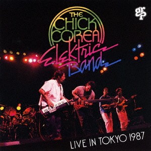 チック・コリア・エレクトリック・バンド／ライヴ・イン・東京 1987 【CD】