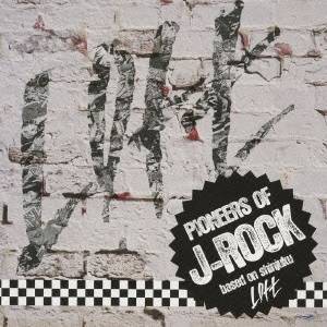 (オムニバス)／PIONEERS OF J-ROCK -based on shinjuku Loft- 【CD】