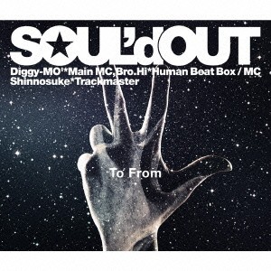 SOUL’d OUT／To From 【CD】