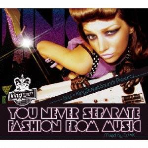 (オムニバス)／YOU NEVER SEPARATE FASHION FROM MUSIC 【CD】