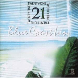 21／Blue Coast Inn (初回限定) 【CD】