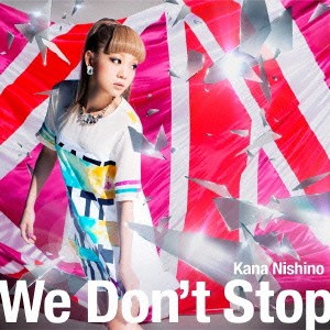 西野カナ／We Don’t Stop 【CD】